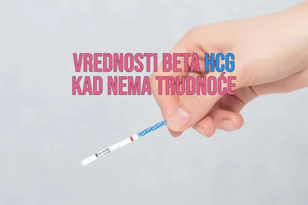 Vrednosti Beta HCG kad nema trudnoće